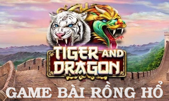 Game Bài Rồng Hổ - Siêu Phẩm Giải Trí Đỉnh Nóc Cho Hội Viên